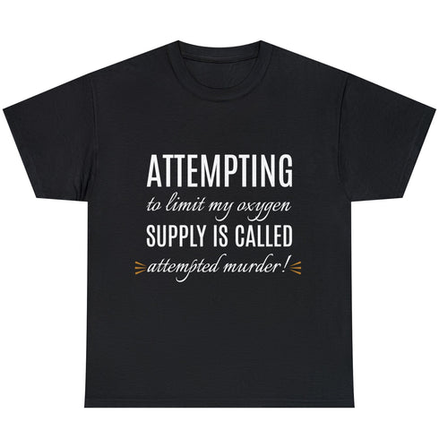 Attempting to limit my oxygen supply Unisex Heavy Cotton Tee