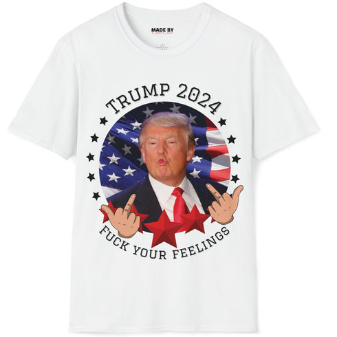 TRUMP 2024 F**k Your Feelings Unisex Softstyle T-Shirt