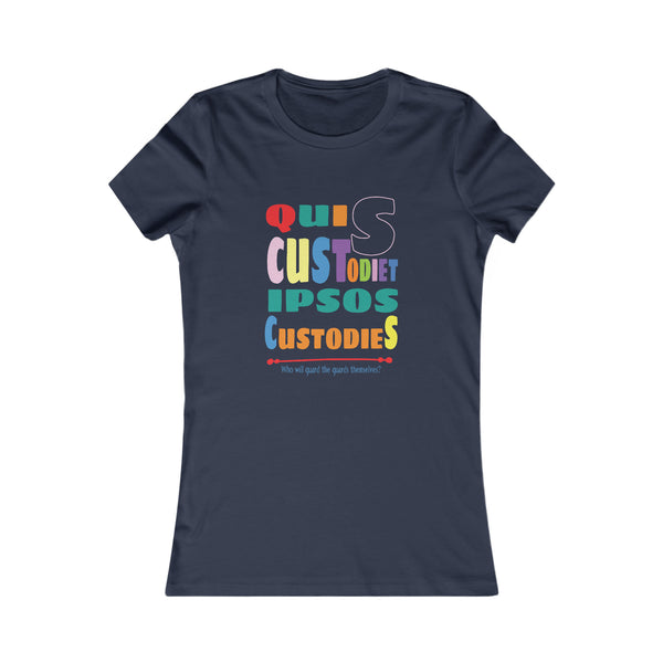 Colorful Quis Custodiet Ipsos Custodes Ladies T-Shirt Ladies Crew T-Shirt