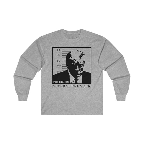TRUMP P01135809 Never Surrender! Unisex Ultra Cotton Long Sleeve Tee