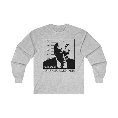 TRUMP P01135809 Never Surrender! Unisex Ultra Cotton Long Sleeve Tee