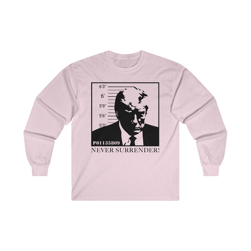TRUMP P01135809 Never Surrender! Unisex Ultra Cotton Long Sleeve Tee