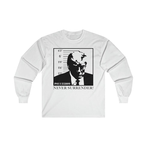 TRUMP P01135809 Never Surrender! Unisex Ultra Cotton Long Sleeve Tee