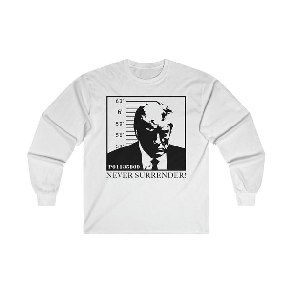 TRUMP P01135809 Never Surrender! Unisex Ultra Cotton Long Sleeve Tee