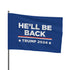 He’ll Be Back - Trump 2024 Blue Flag