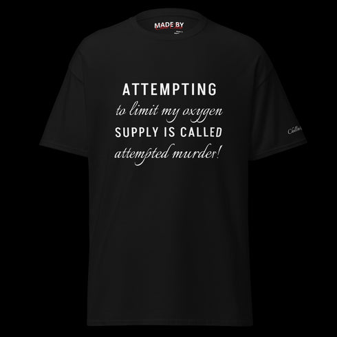 Attempting to limit my oxygen... Men's classic tee - 3 colors