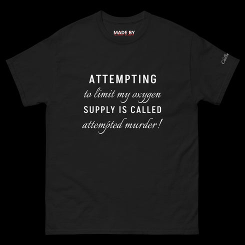 Attempting to limit my oxygen... Men's classic tee - 3 colors