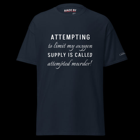 Attempting to limit my oxygen... Men's classic tee - 3 colors