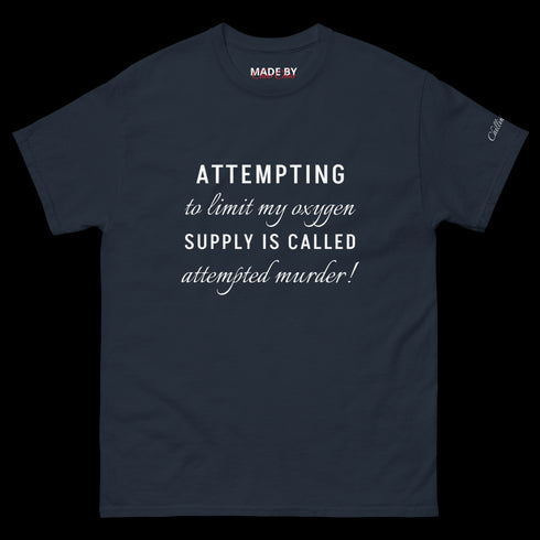 Attempting to limit my oxygen... Men's classic tee - 3 colors