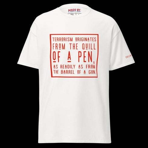 Terroriam Orginates From The Quill of a pen… Men's classic tee