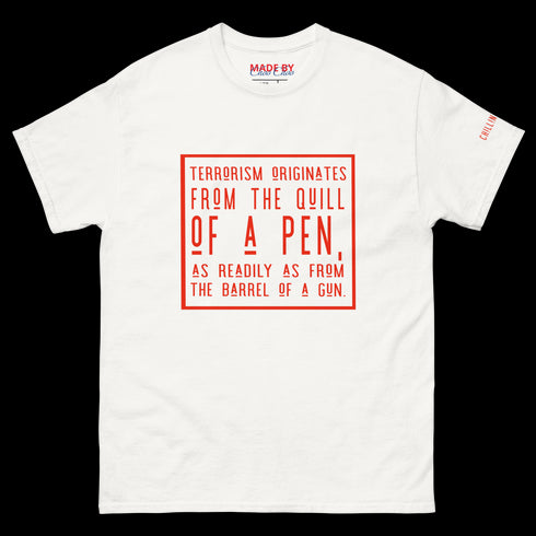 Terroriam Orginates From The Quill of a pen… Men's classic tee