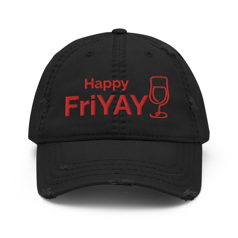 Happy FriYAY Chillin @ Choo's Wine Distressed Dad Hat