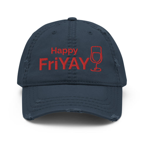 Happy FriYAY Chillin @ Choo's Wine Distressed Dad Hat