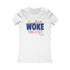 Everything WOKE turns to shit! President Donald J Trump Women's Favorite Tee