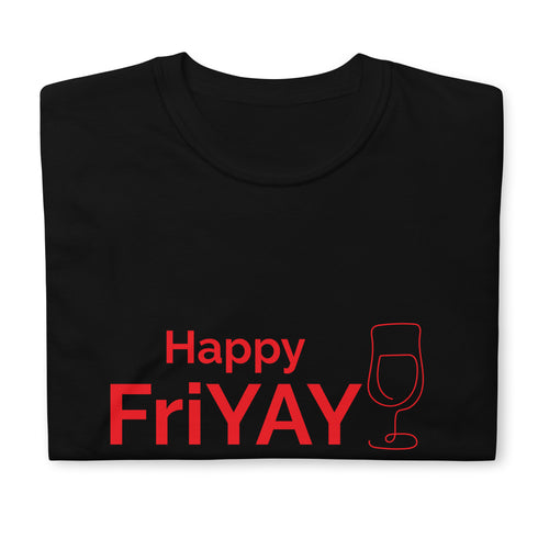 Happy FriYAY Chillin @ Choo's Wine 1 Short-Sleeve Unisex T-Shirt