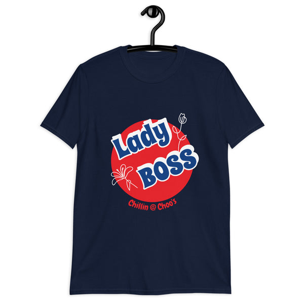 Lady BOSS - Chillin @ Choo's Short-Sleeve Unisex T-Shirt