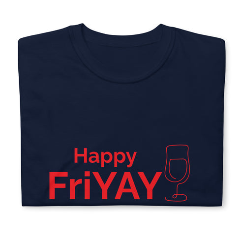 Happy FriYAY Chillin @ Choo's Wine 1 Short-Sleeve Unisex T-Shirt