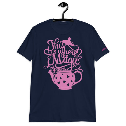 This Is Where The Magic Happens Tea Chillin @ Choo's 1 Short-Sleeve Unisex T-Shirt