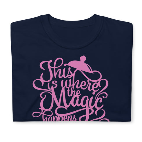 This Is Where The Magic Happens Tea Chillin @ Choo's 1 Short-Sleeve Unisex T-Shirt