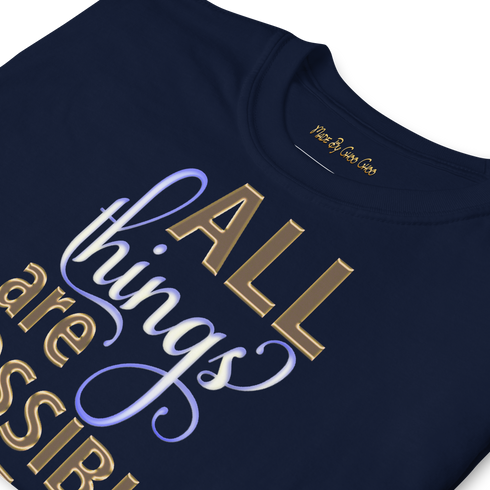 All Things Are Possible If You Believe Print Short Sleeve Unisex TShirt