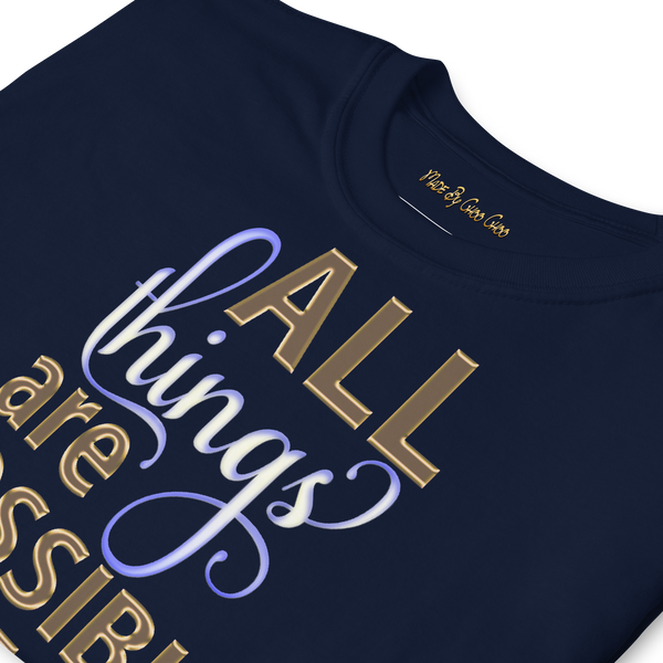 All Things Are Possible If You Believe Print Short Sleeve Unisex TShirt