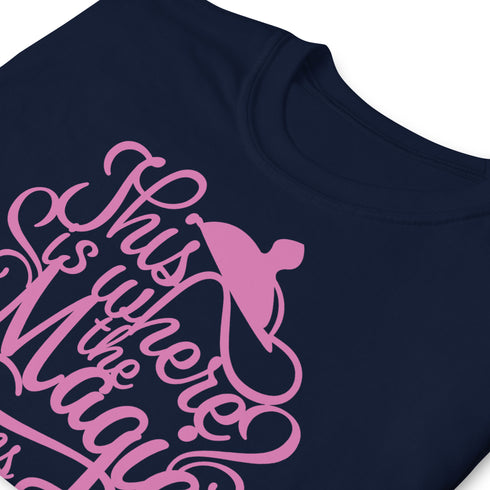 This Is Where The Magic Happens Tea Chillin @ Choo's 1 Short-Sleeve Unisex T-Shirt
