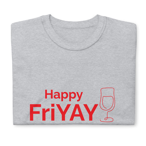 Happy FriYAY Chillin @ Choo's Wine 1 Short-Sleeve Unisex T-Shirt