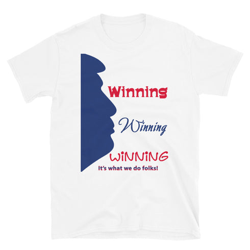 Winning Winning Winning It's what we do folks! Blue/Red Print Short-Sleeve Unisex T-Shirt
