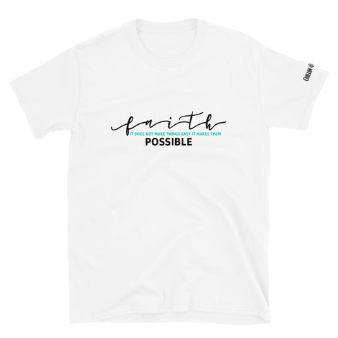 Faith Makes Things Possible Chillin @ Choo's 1 Short-Sleeve Unisex T-Shirt