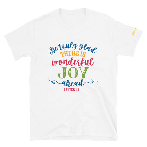 1 Peter 1:6 Joy Ahead Chillin @ Choo's 1 Short-Sleeve Unisex T-Shirt