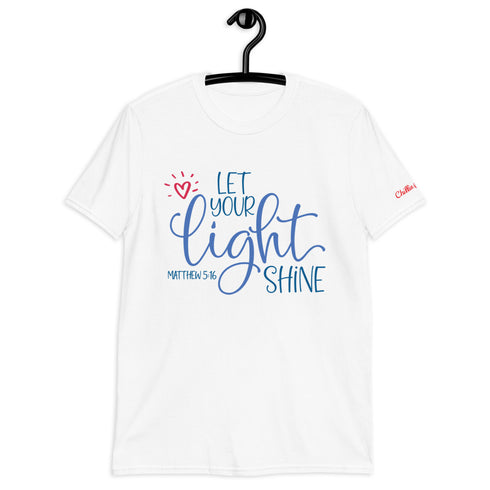 Matthew 5:16 Let Your Light Shine Chillin @ Choo's 1 Short-Sleeve Unisex T-Shirt