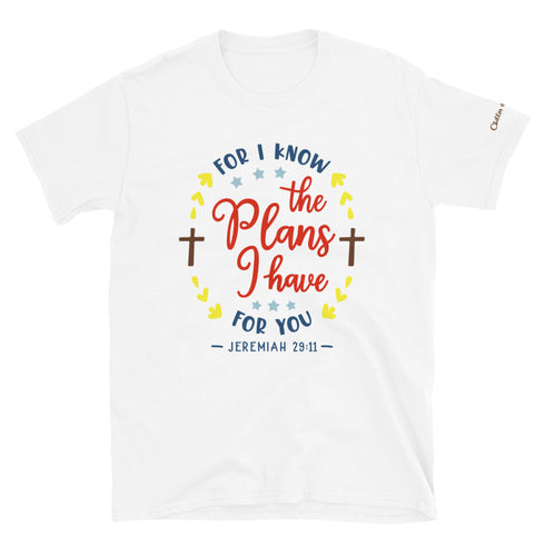 Jeremiah 29-11 For I Know The Plans Chillin @ Choo's 1 Short-Sleeve Unisex T-Shirt