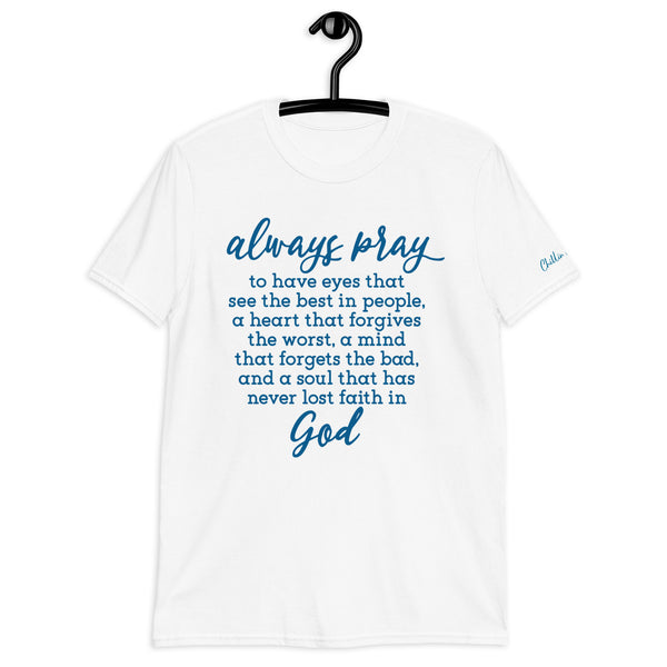 Always Pray Chillin @ Choo's 1 Short-Sleeve Unisex T-Shirt