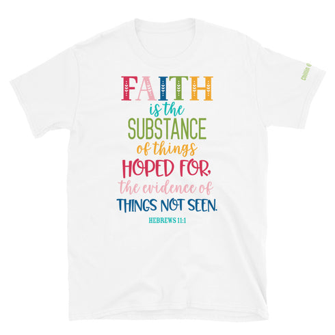 Faith Is... Hebrews 11:1 Chillin @ Choo's 1 Short-Sleeve Unisex T-Shirt