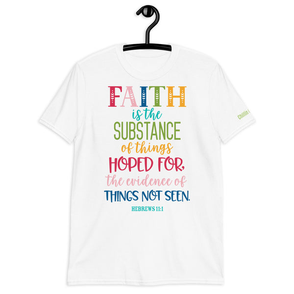 Faith Is... Hebrews 11:1 Chillin @ Choo's 1 Short-Sleeve Unisex T-Shirt