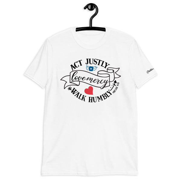 Micah 6:8 Act justly love mercy walk humbly Chillin @ Choo's 2 Short-Sleeve Unisex T-Shirt