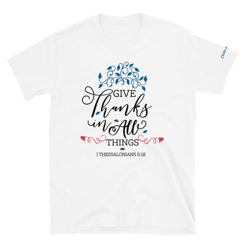 1 Thessalonians 5:18 Give Thanks in all Things Chillin @ Choo's 2 Short-Sleeve Unisex T-Shirt