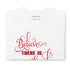Believe There Is Good In The World Red Print Short Sleeve Unisex TShirt