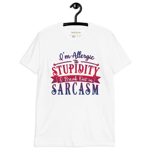 I'm Allergic To Stupidity, I Break Out In Sarcasm Red & Blue Print Short Sleeve Unisex TShirt