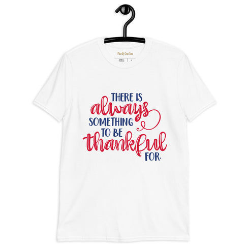 There Is Always Something To Be Thankful For Red & Blue Print Short Sleeve Unisex TShirt