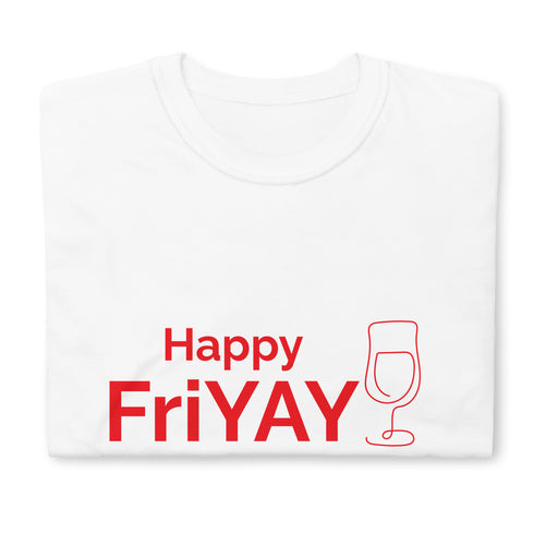 Happy FriYAY Chillin @ Choo's Wine 1 Short-Sleeve Unisex T-Shirt