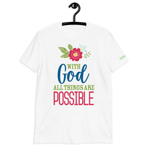 With God All Things Are Possible Chillin @ Choo's 1 Short-Sleeve Unisex T-Shirt