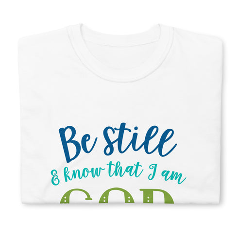 PSALMS 46:10 Be Still and Know Chillin @ Choo's 1 Short-Sleeve Unisex T-Shirt