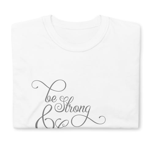 Joshua 1:9 Be Strong & Courageous Chillin @ Choo's 1 Short-Sleeve Unisex T-Shirt