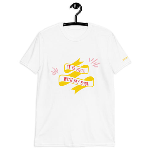 It Is Well With My Soul Chillin @ Choo's 1 Short-Sleeve Unisex T-Shirt