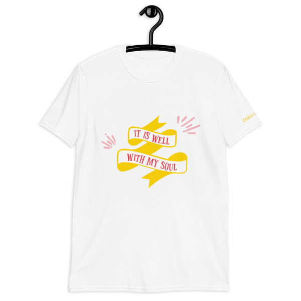 It Is Well With My Soul Chillin @ Choo's 1 Short-Sleeve Unisex T-Shirt
