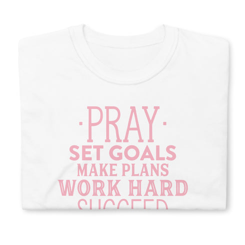 Pray set goals.. Chillin @ Choo's 2 Short-Sleeve Unisex T-Shirt