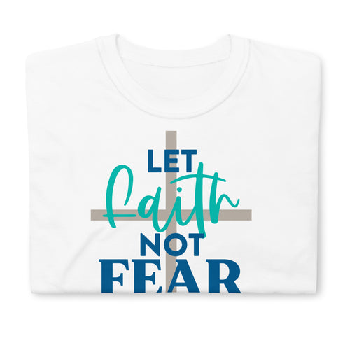 Let Faith Not Fear Be Your Compass Chillin @ Choo's 1 Short-Sleeve Unisex T-Shirt