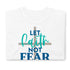 Let Faith Not Fear Be Your Compass Chillin @ Choo's 1 Short-Sleeve Unisex T-Shirt