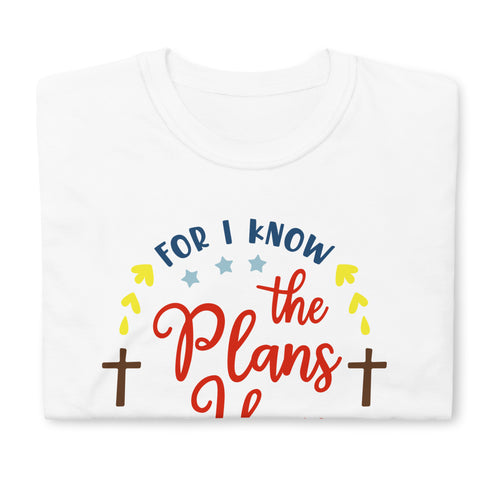 Jeremiah 29-11 For I Know The Plans Chillin @ Choo's 1 Short-Sleeve Unisex T-Shirt